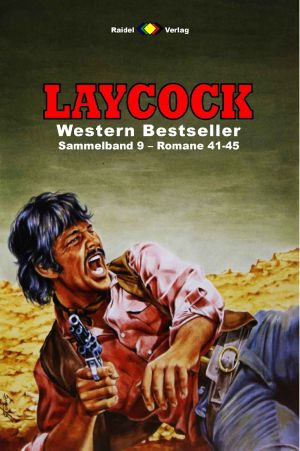 [Laycock Western Sammelband 09] • Romane 41-45